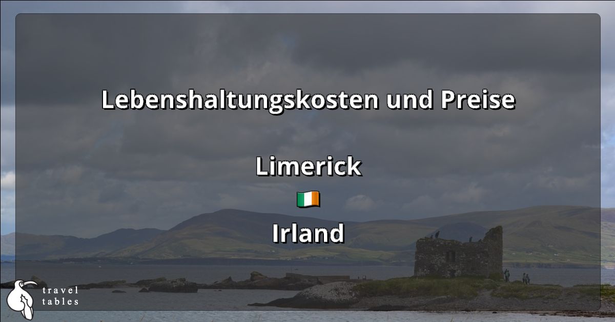 Lebenshaltungskosten und Preise in Limerick 🇮🇪 Aktualisiert Jul 2023