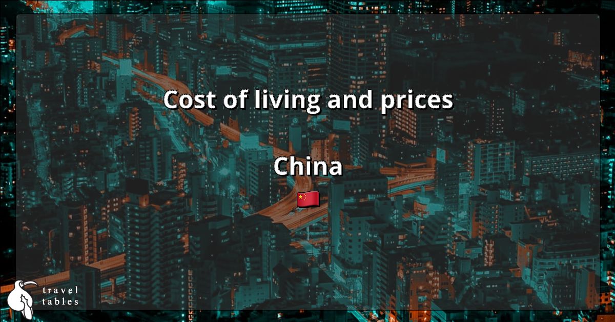 Cost of living and prices in China 🇨🇳 Updated Jul 2023 TravelTables