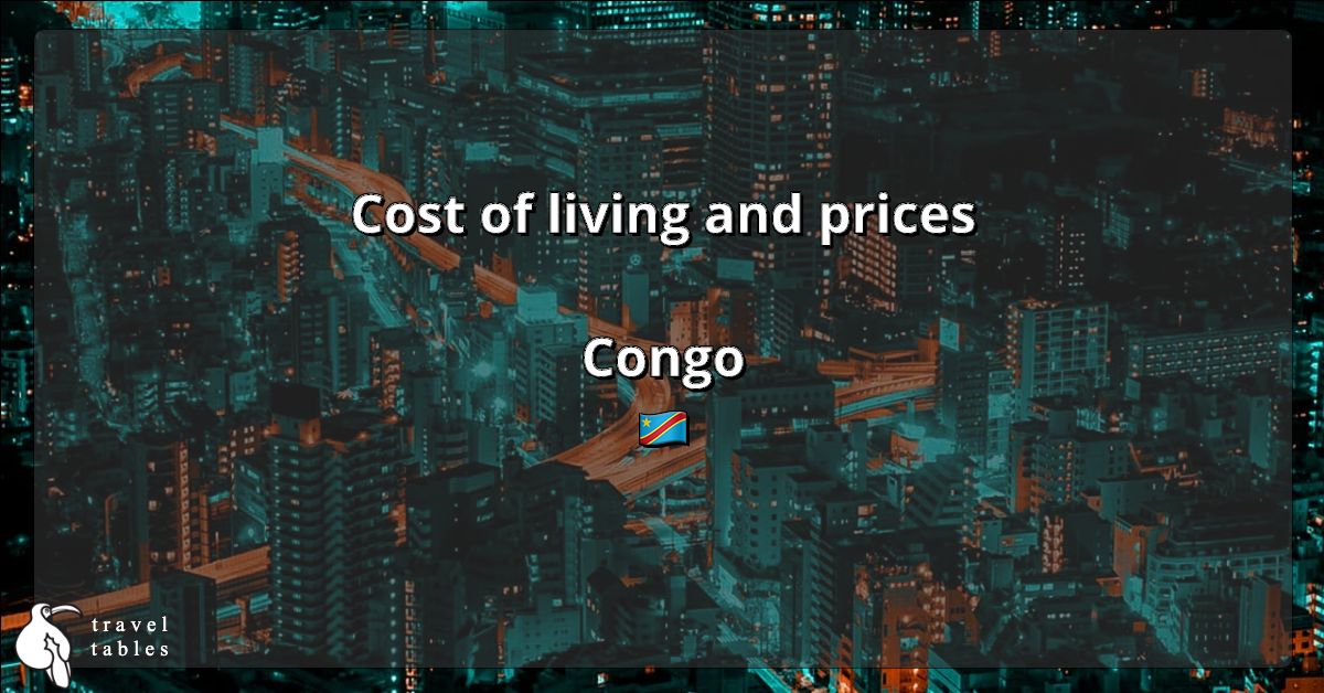 Cost of living and prices in Congo 🇨🇩 Updated Jul 2023 TravelTables