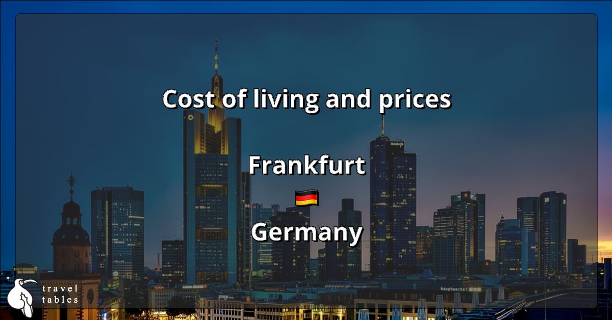 Cost of living and prices in Frankfurt 🇩🇪 Updated Jul 2023 TravelTables