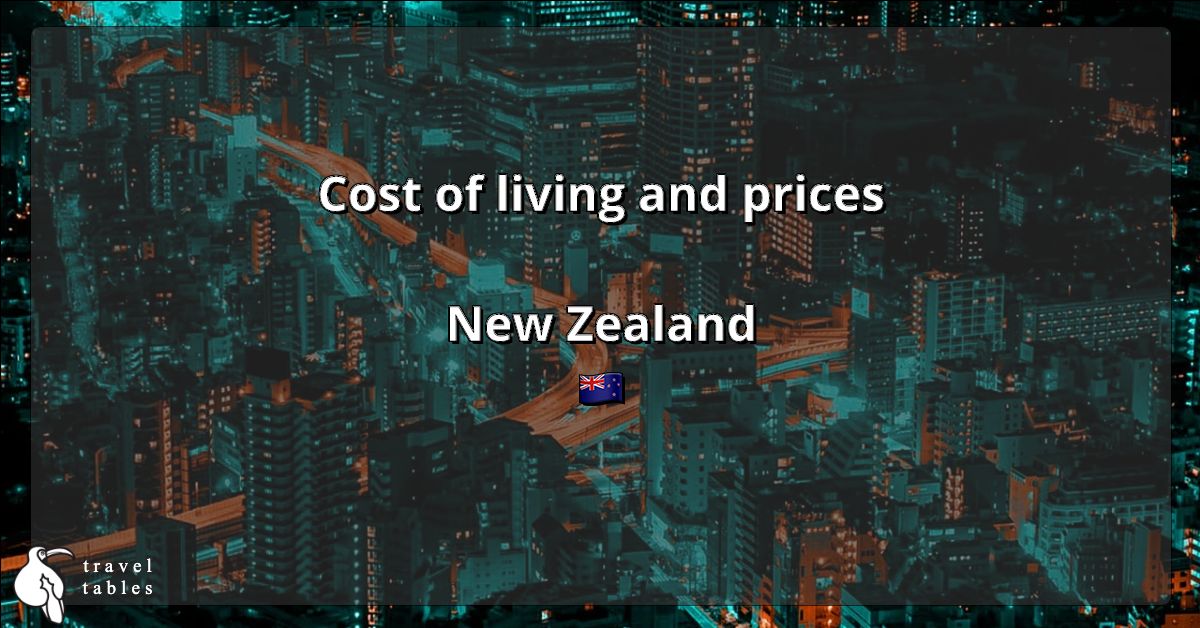 Cost of living and prices in New Zealand 🇳🇿 Updated Jul 2023 TravelTables