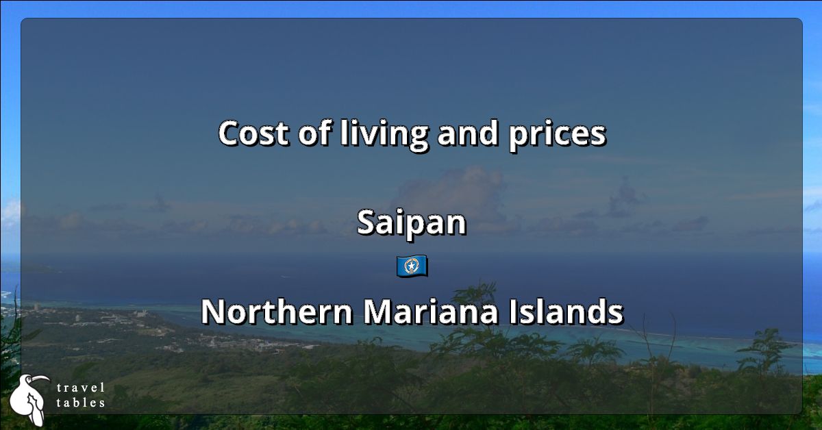 Cost of living and prices in Saipan 🇲🇵 Updated Jul 2023 TravelTables