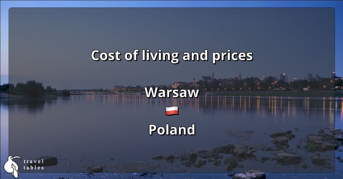 Cost of living and prices in Warsaw 🇵🇱 Updated Jul 2023 TravelTables