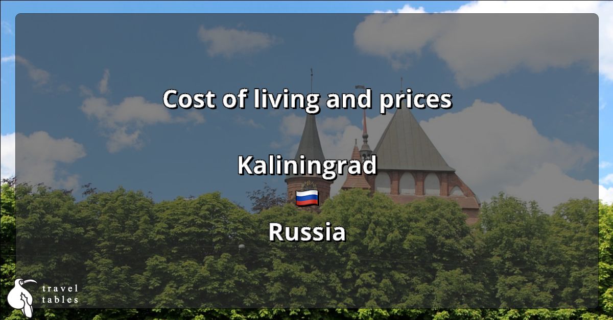 Cost of living and prices in Kaliningrad ?? Updated Jul 2023 - TravelTables