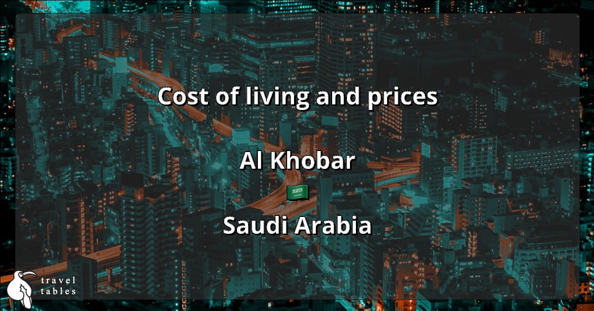 Cost of living and prices in Al Khobar 🇸🇦 Updated Jul 2023 TravelTables Cost of living and prices in Al Khobar 🇸🇦 Updated Jul 2023 TravelTables