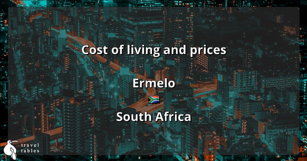 Cost of living and prices in Ermelo 🇿🇦 Updated Jul 2023 TravelTables