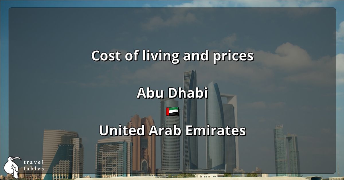 Cost of living and prices in Abu Dhabi 🇦🇪 Updated Jul 2023 TravelTables