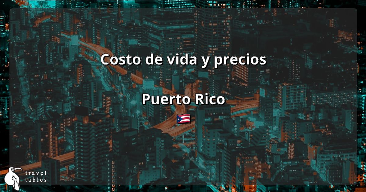 Costo de vida y precios en puerto rico 🇵🇷 Actualizado jun 2023